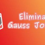 Eliminasi Gauss Jordan beserta Contoh Penerapannya